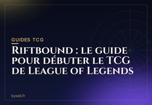 Riftbound : le guide pour débuter le TCG de League of Legends